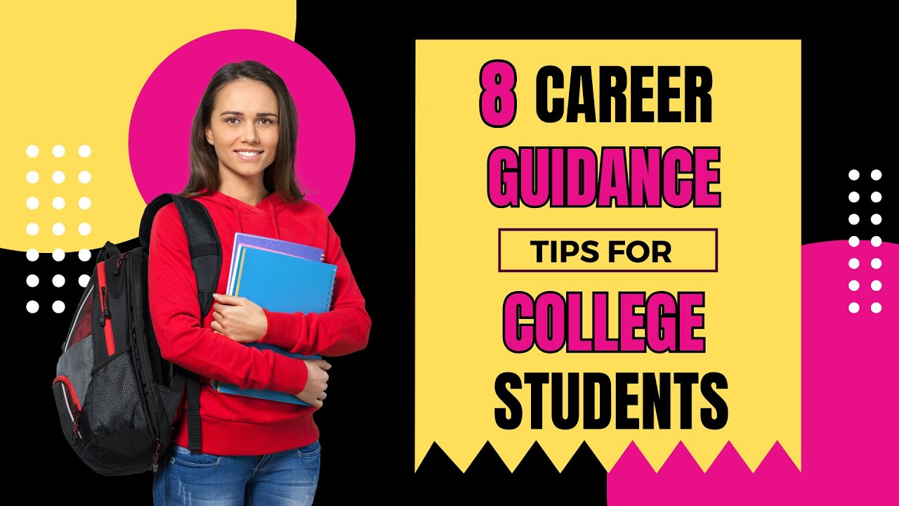 8 Career Guidance Tips for College Students &ndash; [Quick Support] - Quick Support