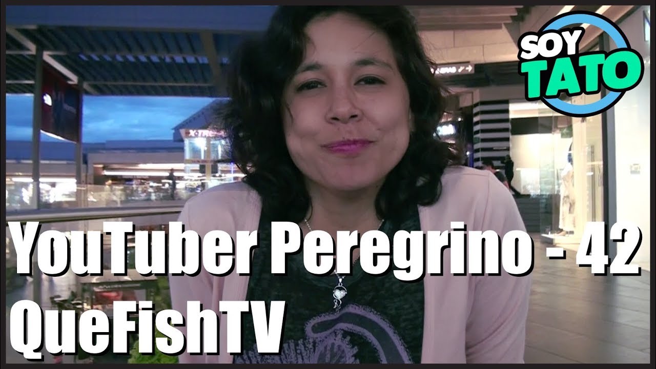 YouTuber Peregrino 42 - QueFishTV