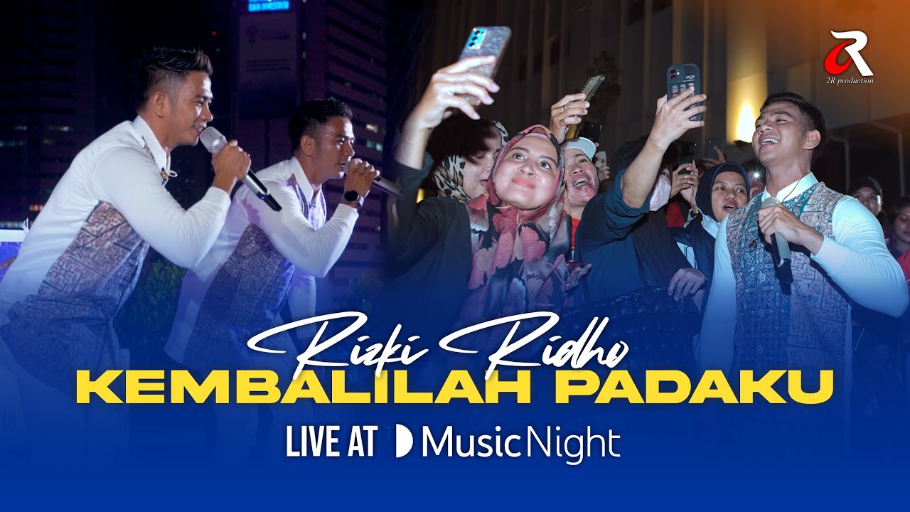 RIZKI RIDHO - KEMBALILAH PADAKU (LIVE AT YOUTUBE MUSIC NIGHT)
