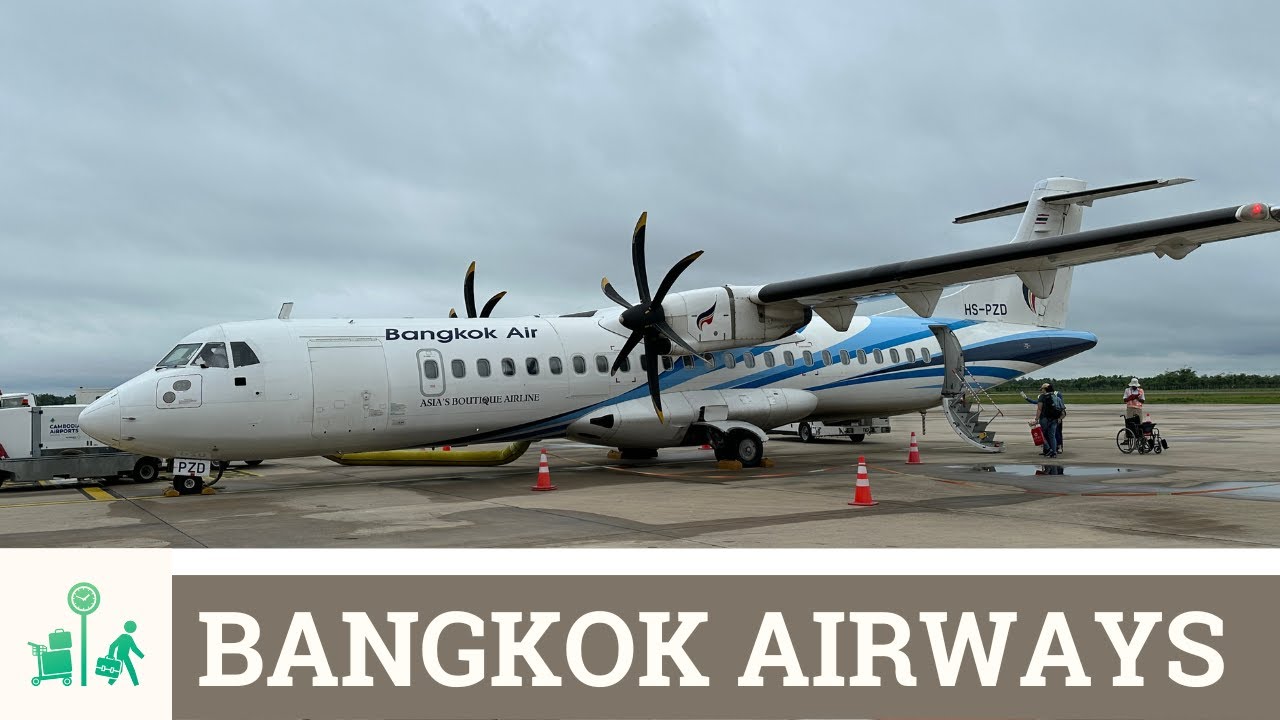 ✈️ Mit BANGKOK AIRWAYS von Siem Reap nach Bangkok in der ATR 72-500!