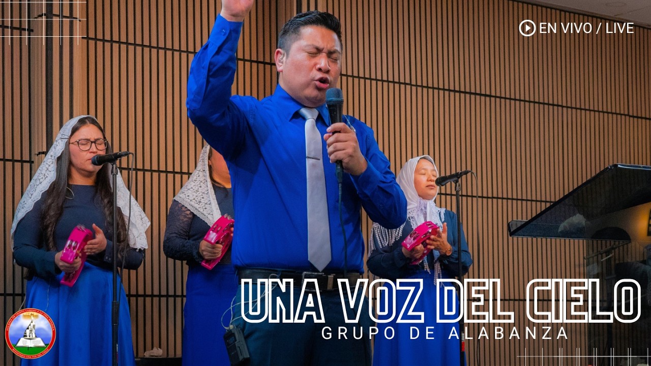 Grupo Una Voz Del Cielo | Servicio General 3/11