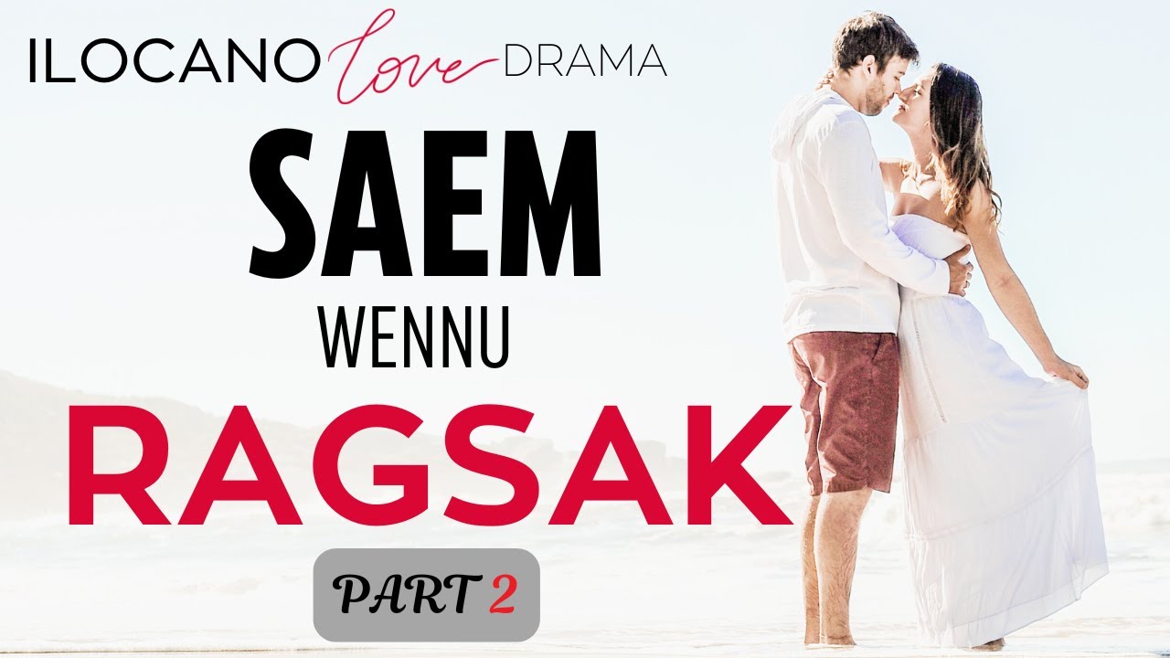 ILOCANO DRAMA | LOVE STORY | SAEM | PART 1