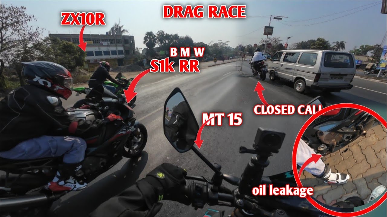 ZX10R vs S1K RR vs MT-15 😱 | Drag Race Gone Wrong | Close Call & Oil Leakage 💥