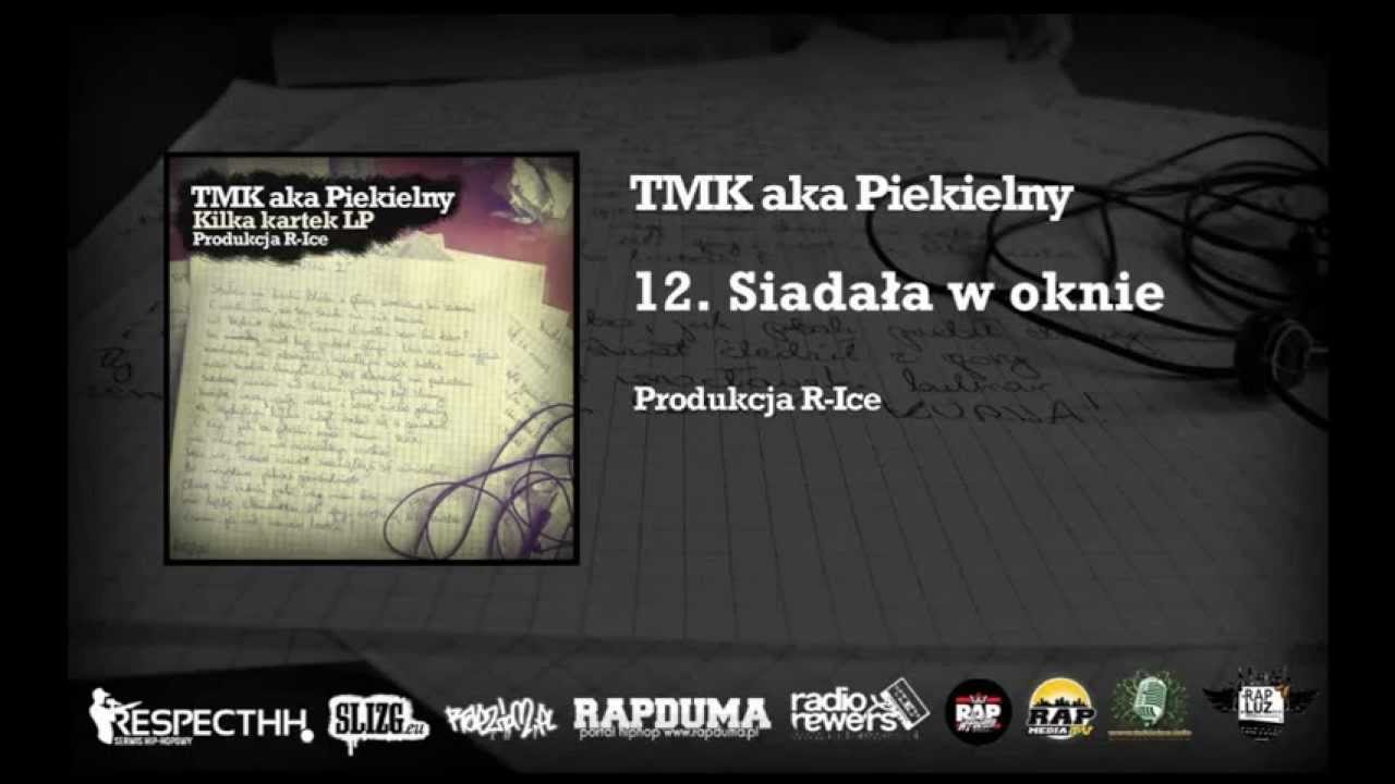 TMK aka Piekielny / R-Ice - 12. Siadała w oknie | KILKA KARTEK LP