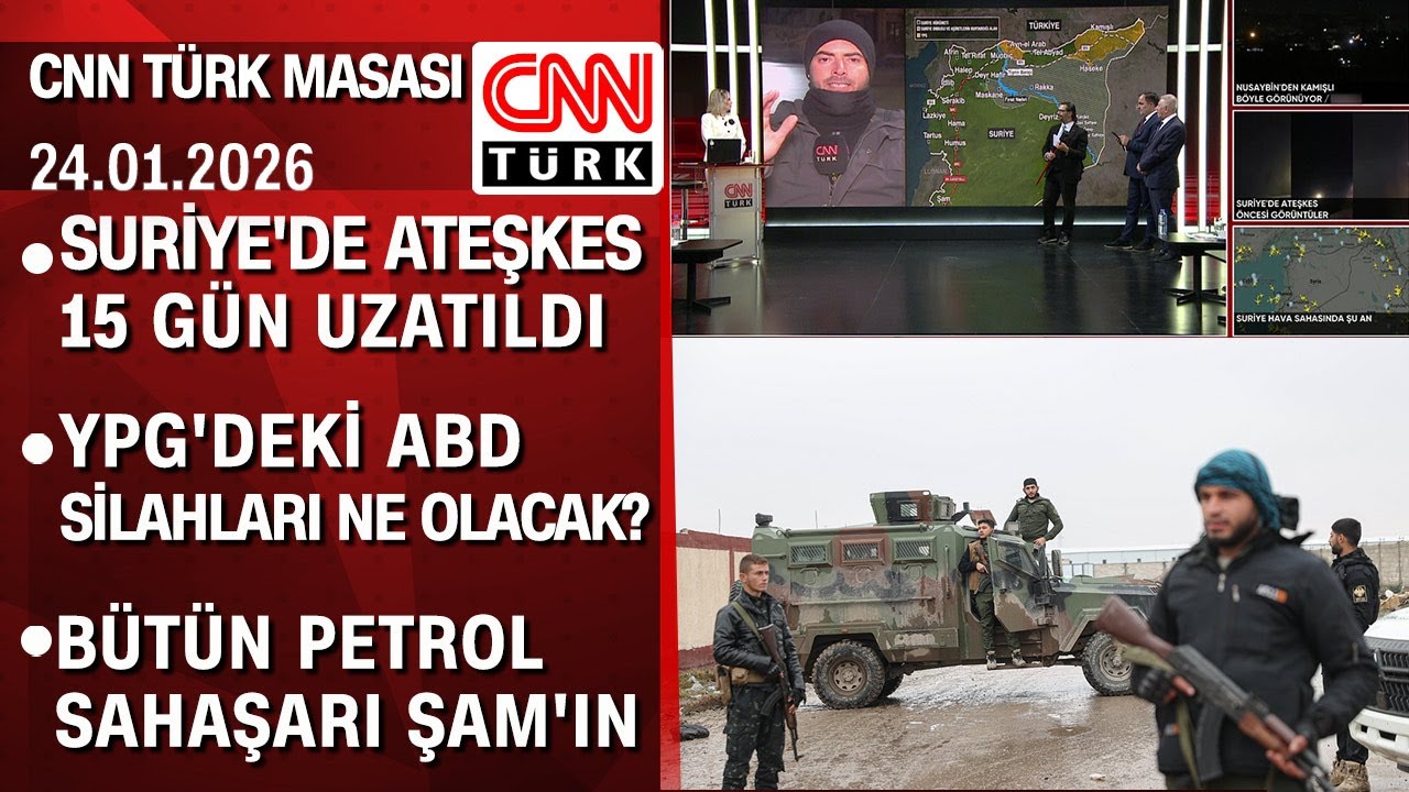 Suriye'den YPG'ye 15 gün ek süre | YPG'deki ABD silahları ne olacak? - CNN TÜRK Masası 24.01.2026