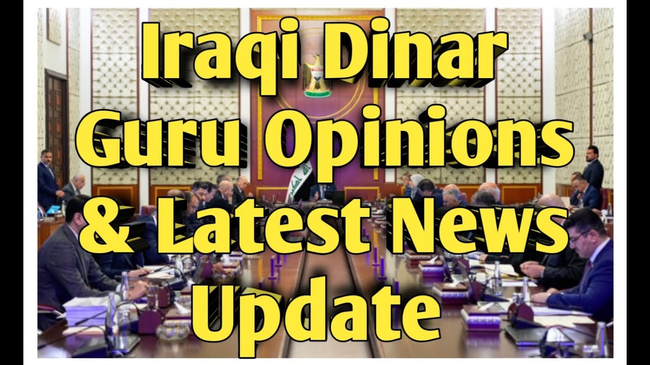 Iraqi Dinar Guru Opinions & Latest News Update economy investment iraq IQD USA dollar $ CBI