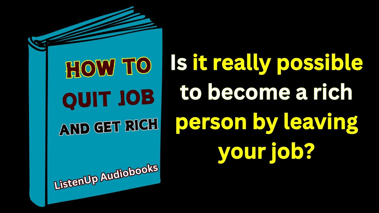 How To Quit Job And Get Rich By ListenUp Audiobooks