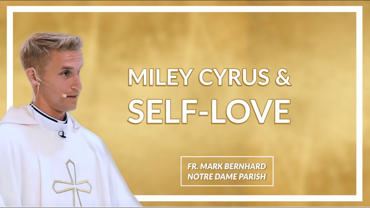 Miley Cyrus and Self Love