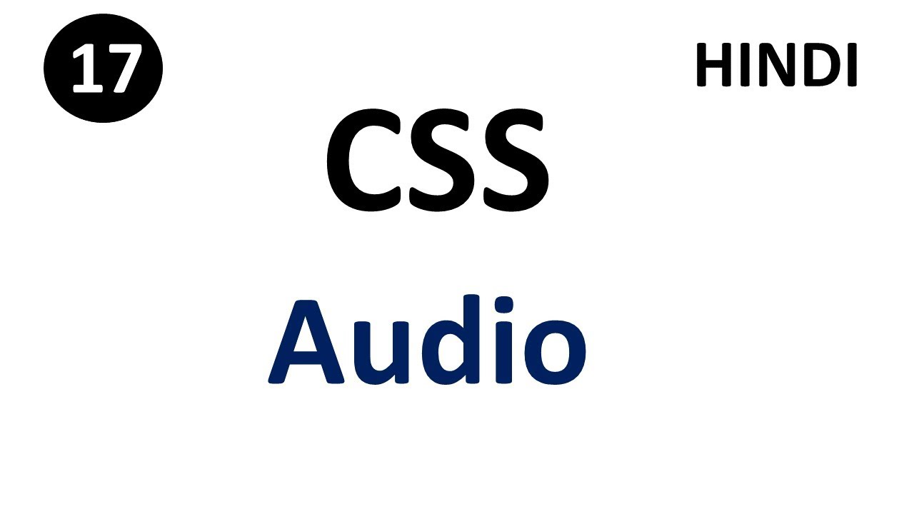 Audio tag in CSS | Part - 17 | CSS tutorial for beginners | TechTalkTricks