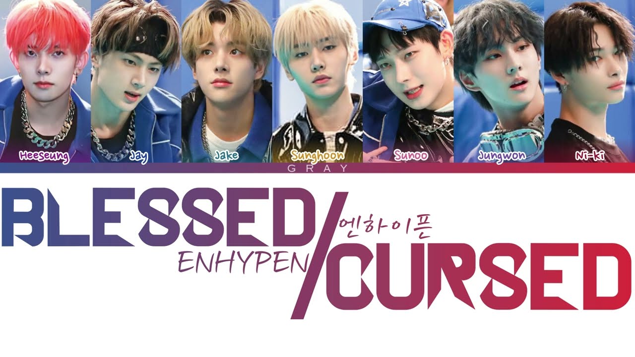 ENHYPEN (엔하이픈) - Blessed-Cursed (Color Coded Lyrics Han/Rom/Eng)