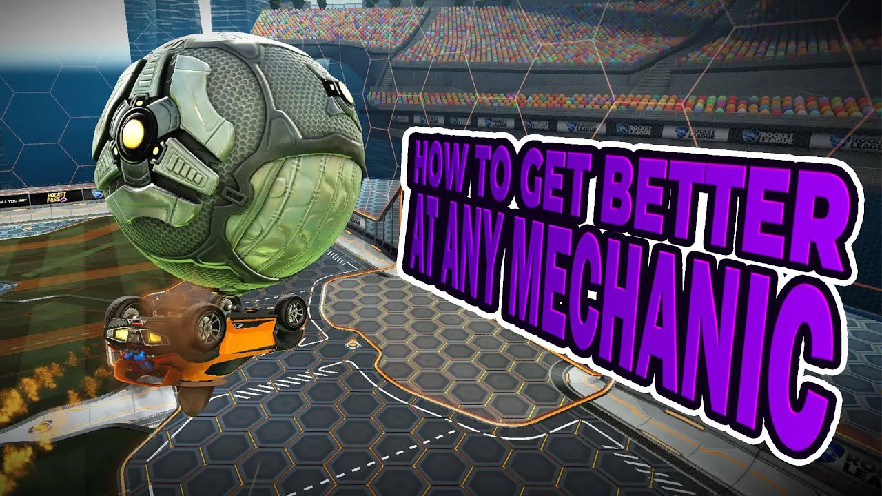 How to Get Better at Any Mechanic in Rocket League