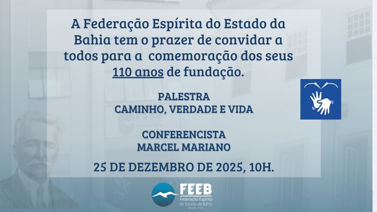 Anivers&aacute;rio 110 nos FEEB - Palestra: Caminho, Verdade e Vida  com Marcel Mariano