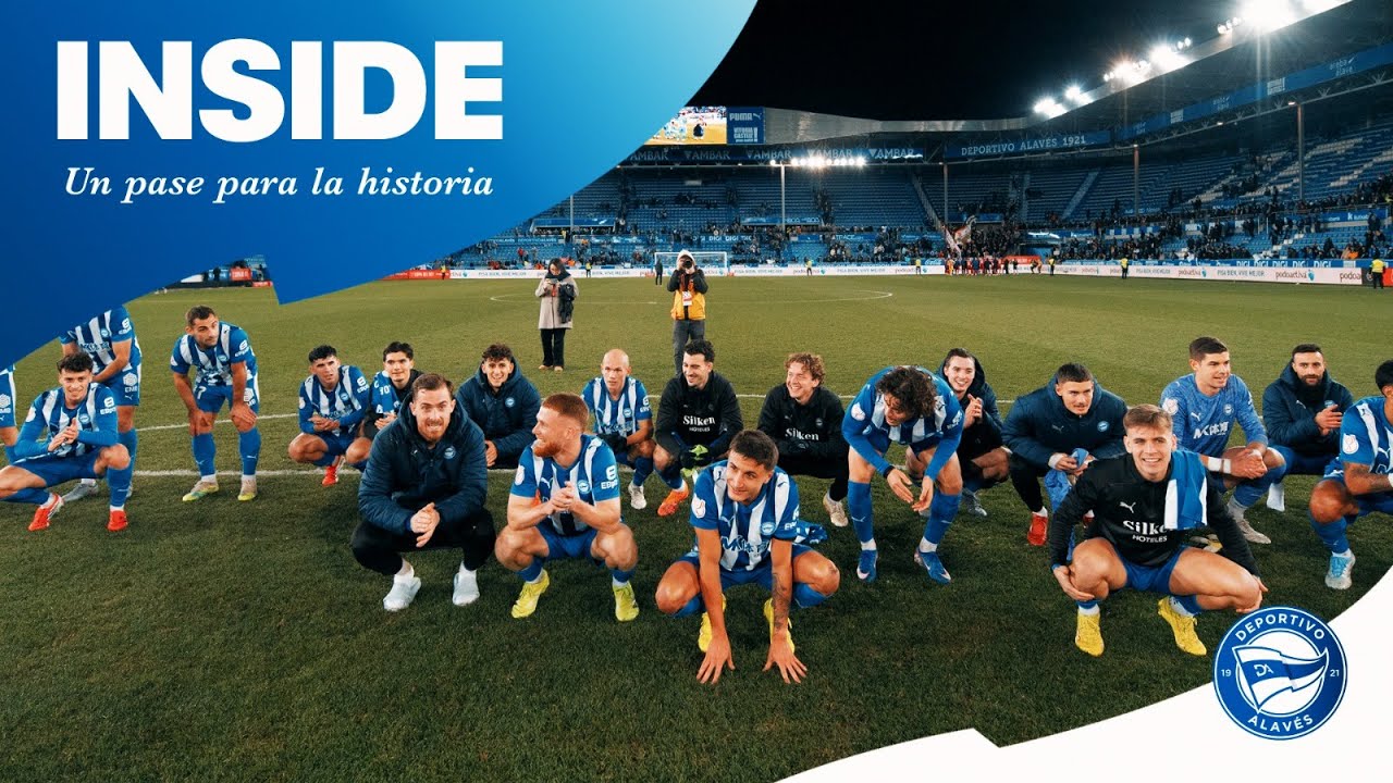INSIDE | Un pase para la historia | Deportivo Alav&eacute;s