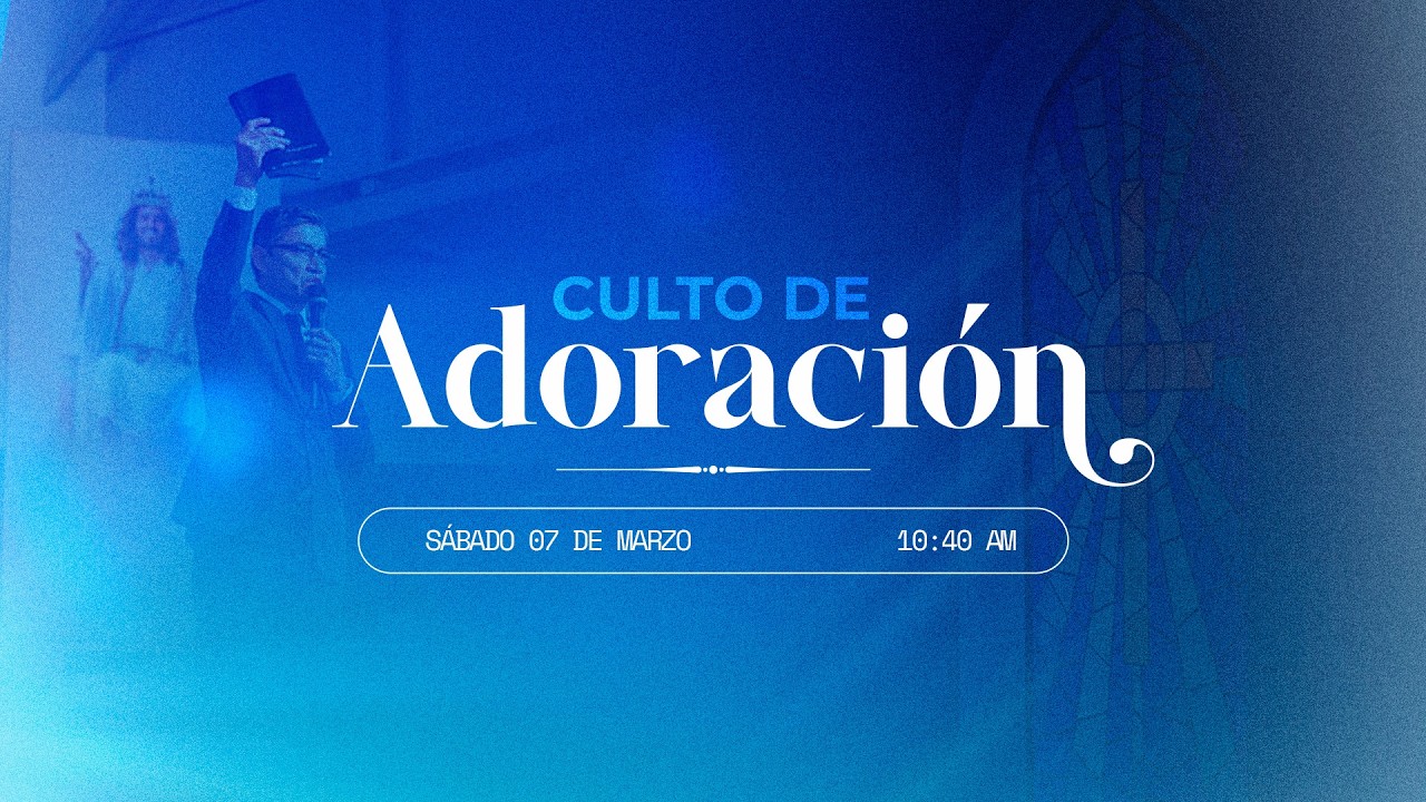 ⛪Culto Divino | Sábado 07 de Marzo del 2026 #envivo