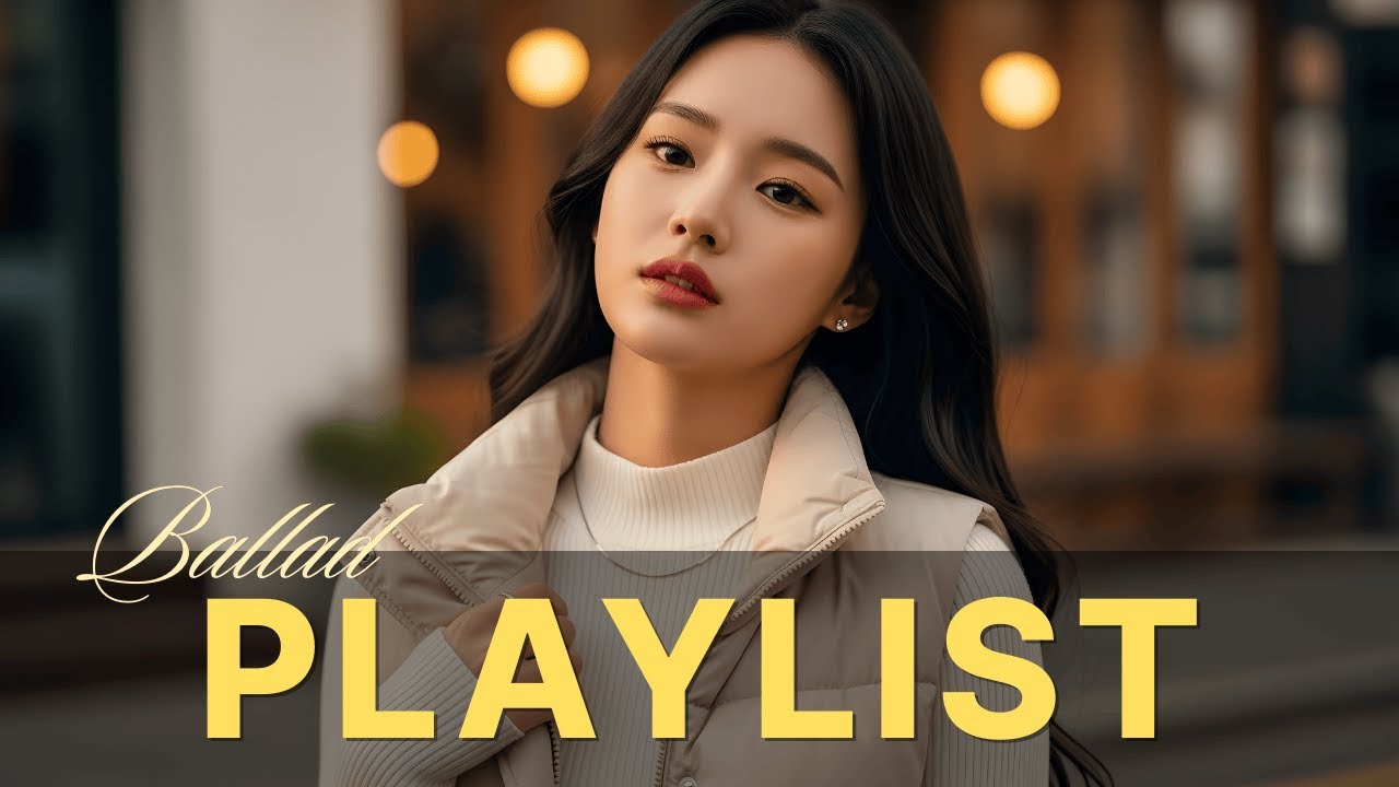 𝐏𝐥𝐚𝐲𝐥𝐢𝐬𝐭｜너의 흔적이 아직 남아 있는 밤｜𝐊-𝐁𝐚𝐥𝐥𝐚𝐝