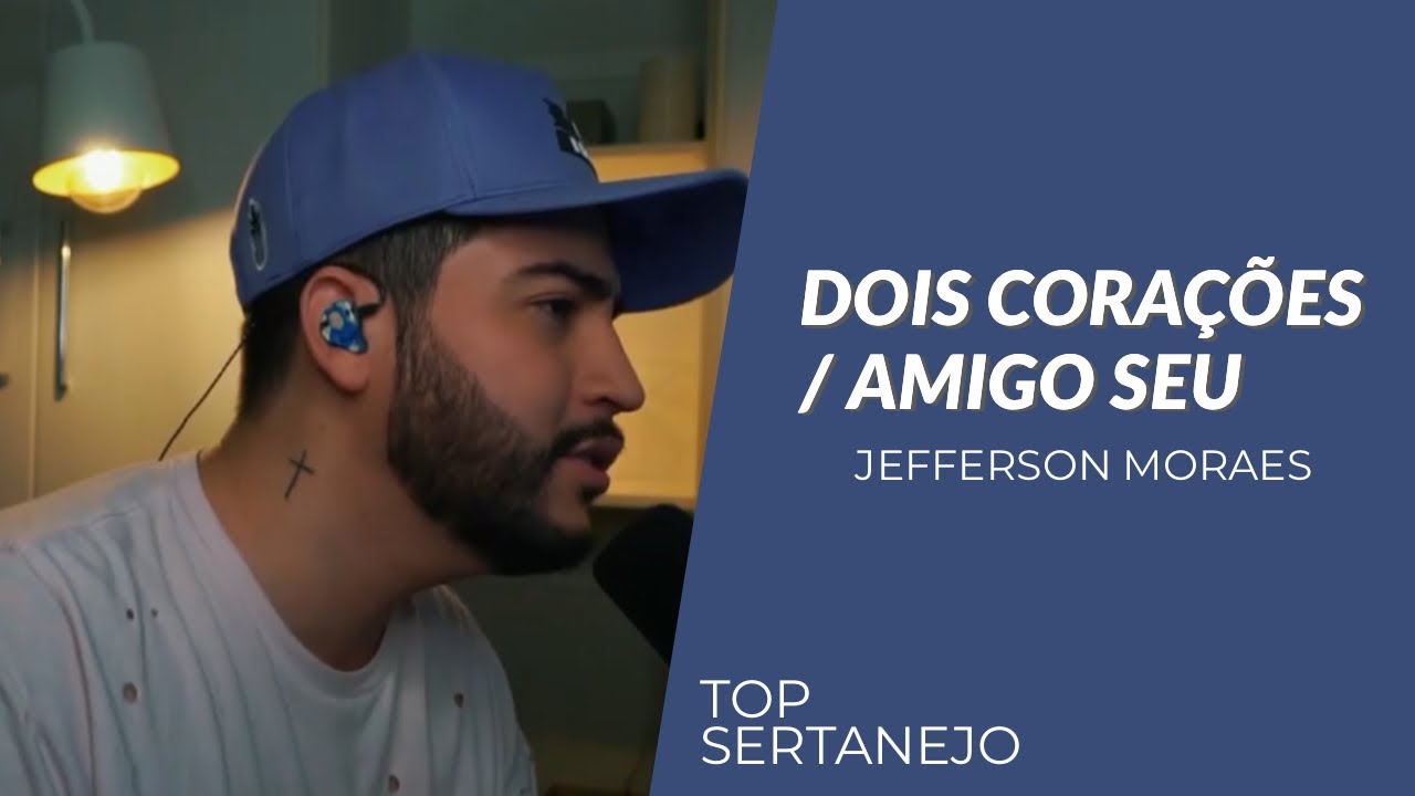 Jefferson Moraes - Dois Corações / Amigo Seu (Acústico)
