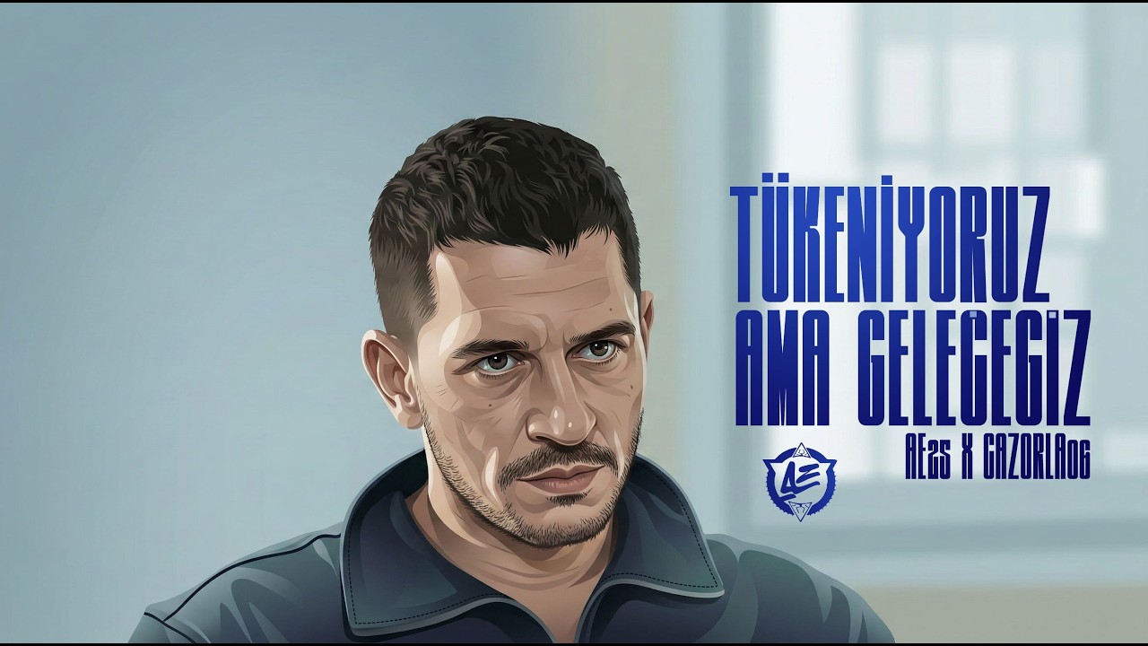 T&Uuml;KENİYORUZ AMA GELECEĞİZ - AE25 x CAZORLA06