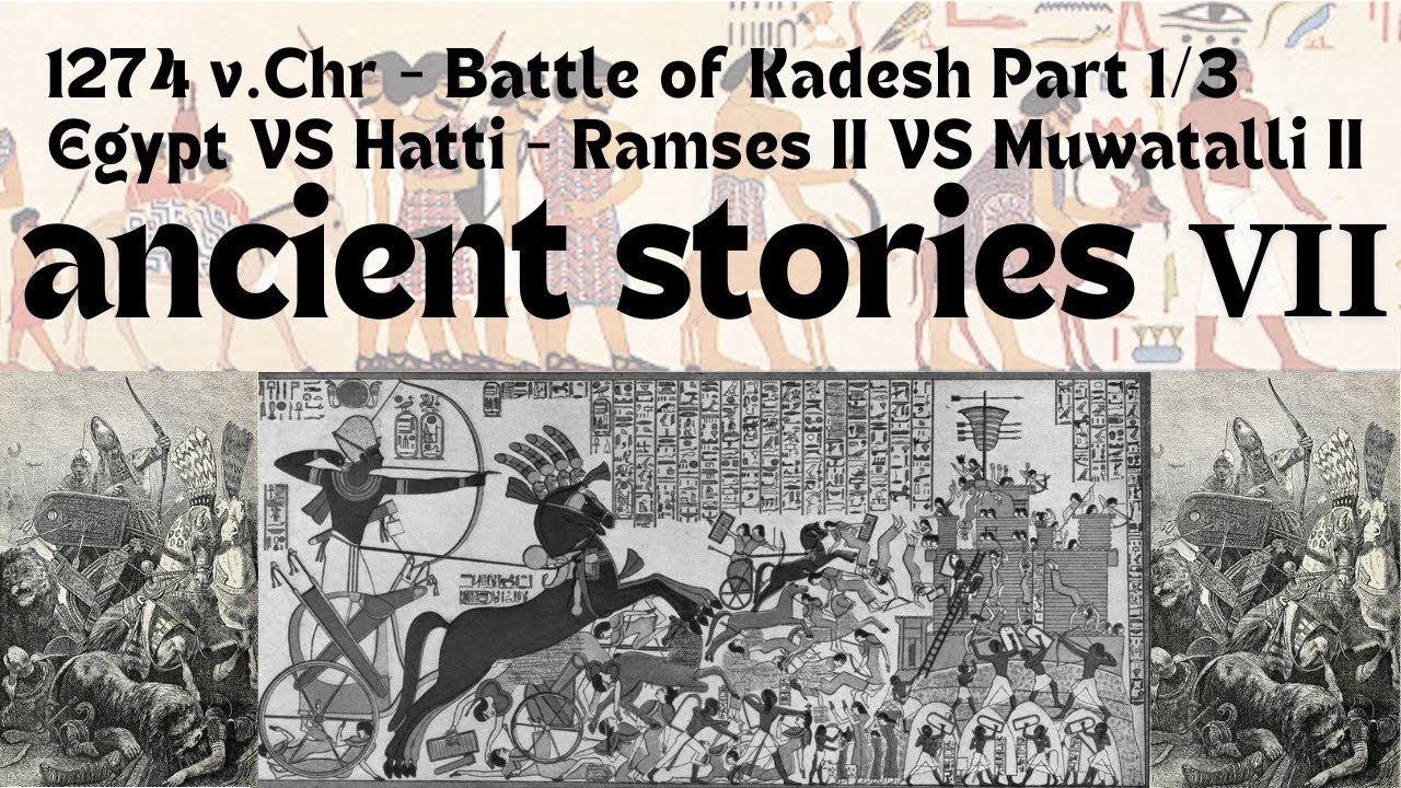 1274 BC - Battle of Kadesh 1/3 - Egypt vs Hatti - Ramses II VS Muwatalli II