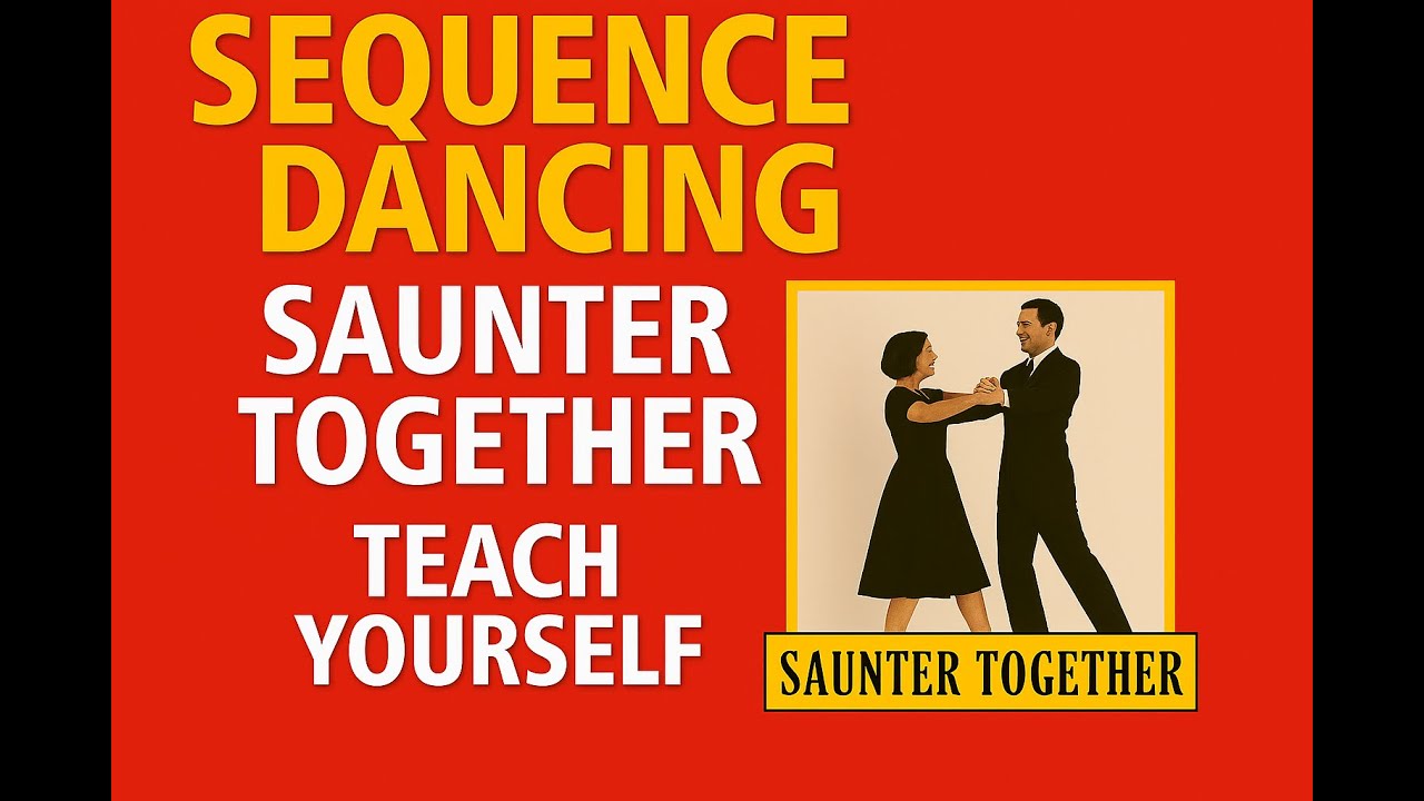 Saunter Together -Teach Yourself Old Time and Modern Sequence Dancing
