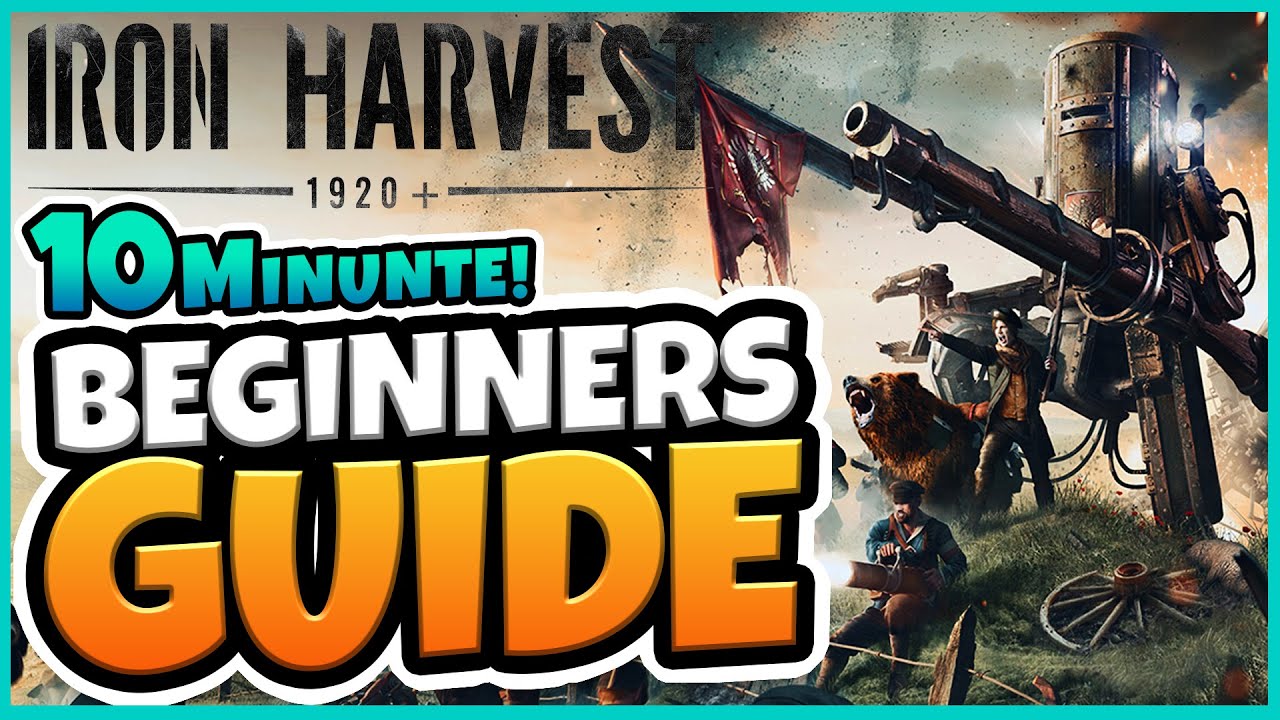 Iron Harvest | ULTIMATE BEGINNERS GUIDE BASICS and TIPS!