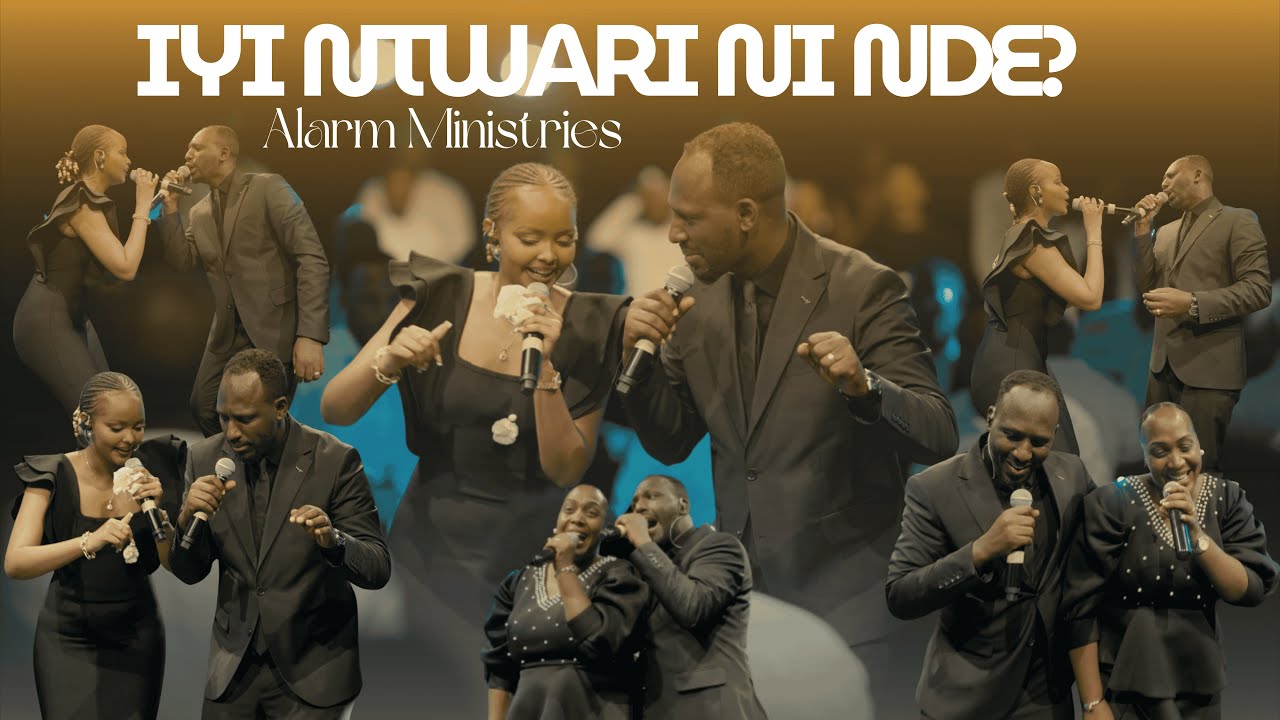 IYI NTWARI NI NDE? - Alarm Ministries (Official Live Video)