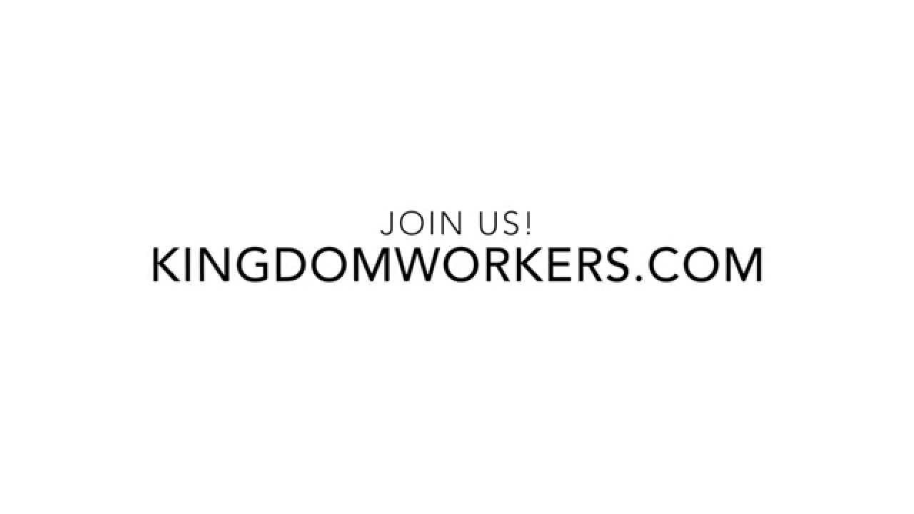 What Is Kingdom Workers?
