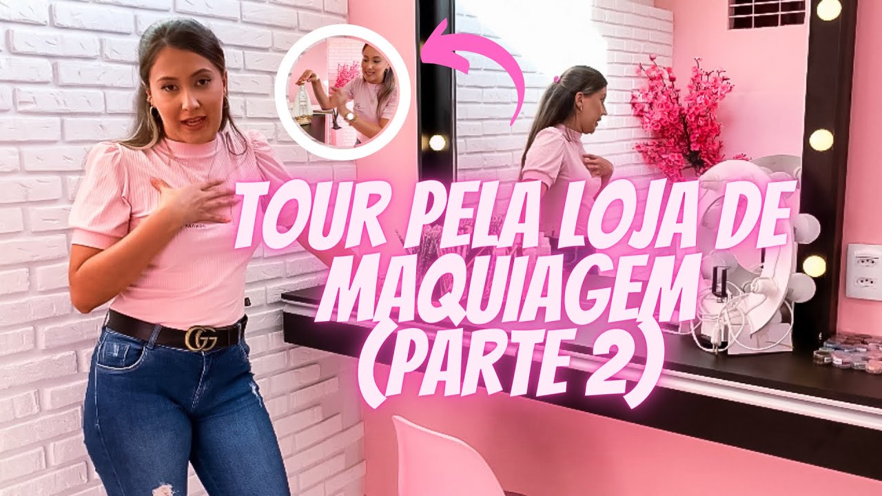 TOUR PELA LOJA DE MAQUIAGEM (PARTE 2) Versali Makes