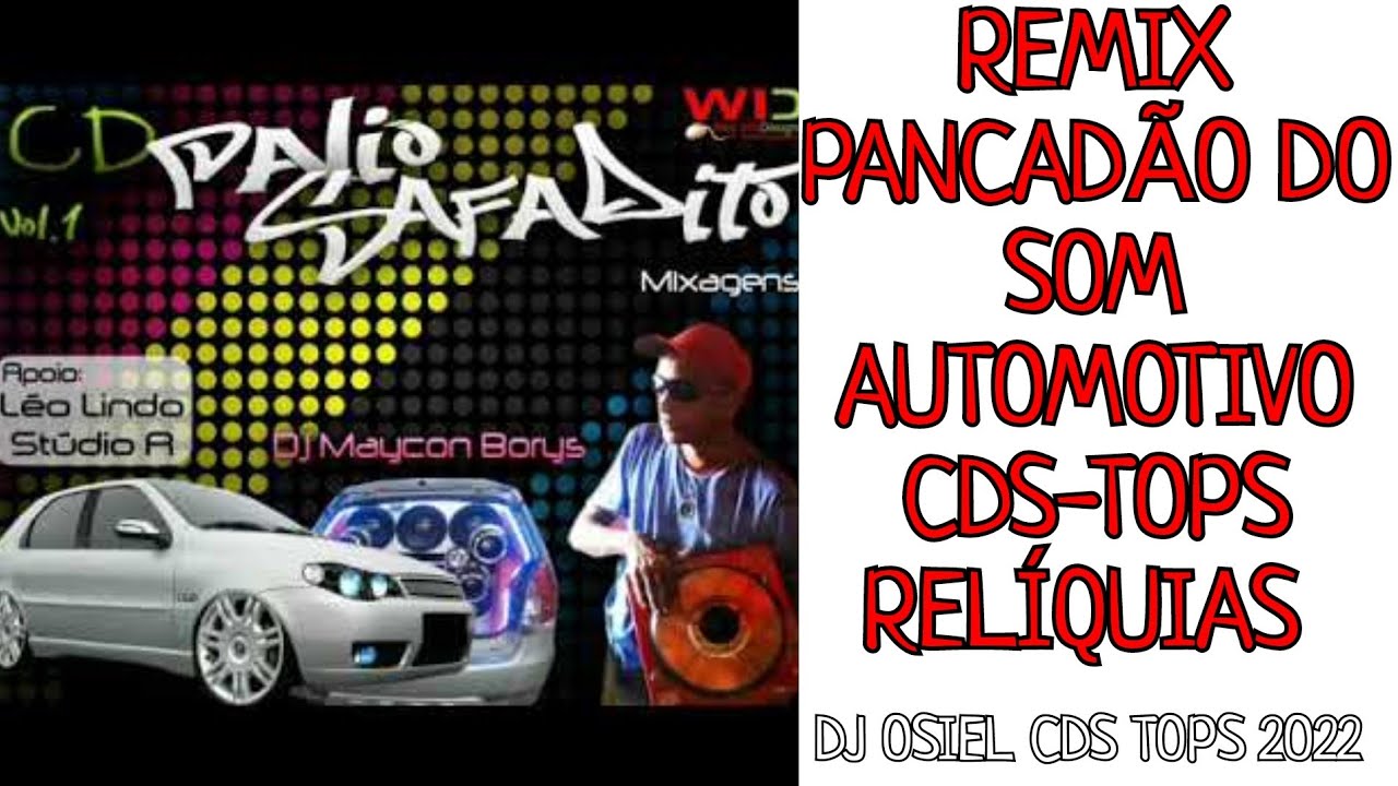 REMIX PANCADÃO CD PALIO SAFADITO  DJ MAYCON BORYS CDS TOPS RELÍQUIAS