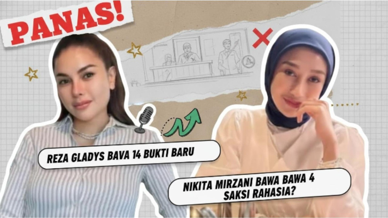 PANAS! Reza Gladys Bawa 14 Bukti Baru, Nikita Mirzani Siapkan 4 Saksi Rahasia?