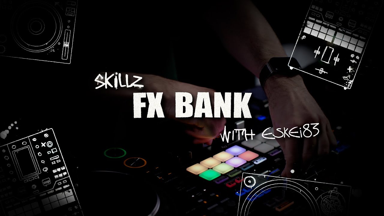 Skillz with Eskei83: DJM-S11 FX Bank Skillz