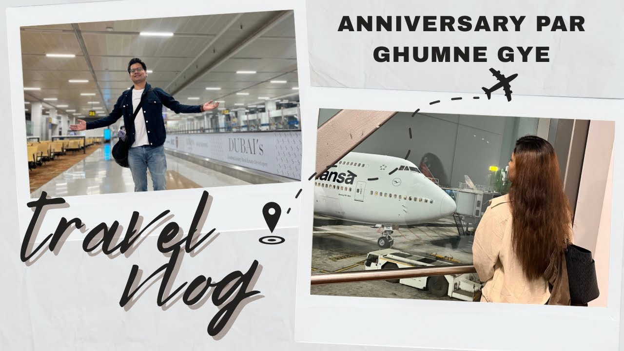 Travelling for our first Anniversary 😍 