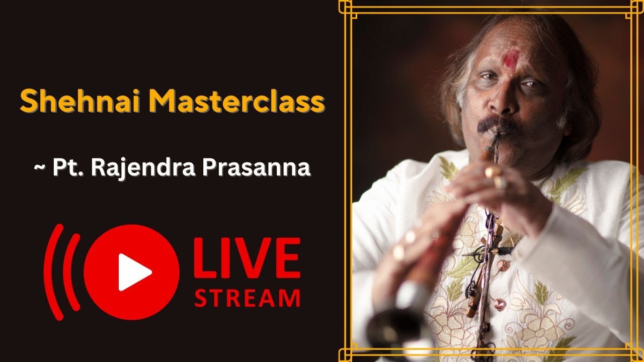 Shehnai Masterclass by Pt. Rajendra Prasanna