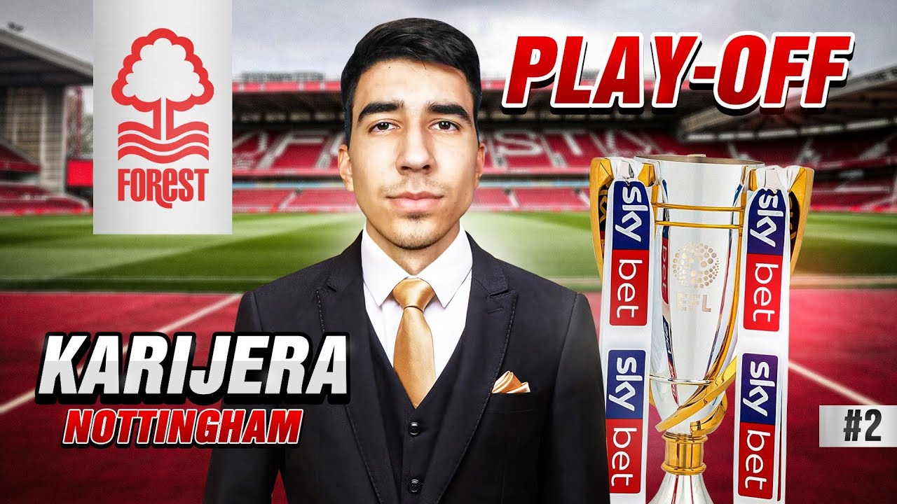PLAY-OFF ZA PREMIER LIGU! - KARIJERA NOTTINGHAM FOREST #2 (FIFA 22)