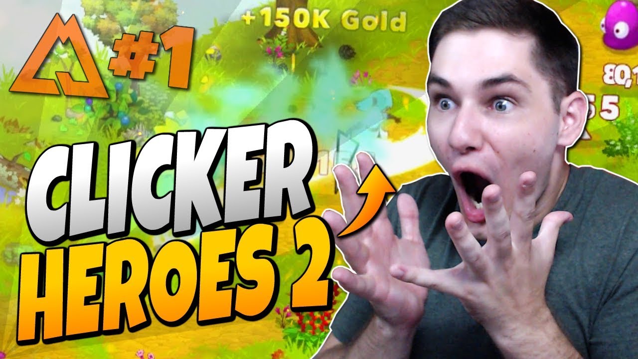 #1 CLICKER HEROES 2! - 