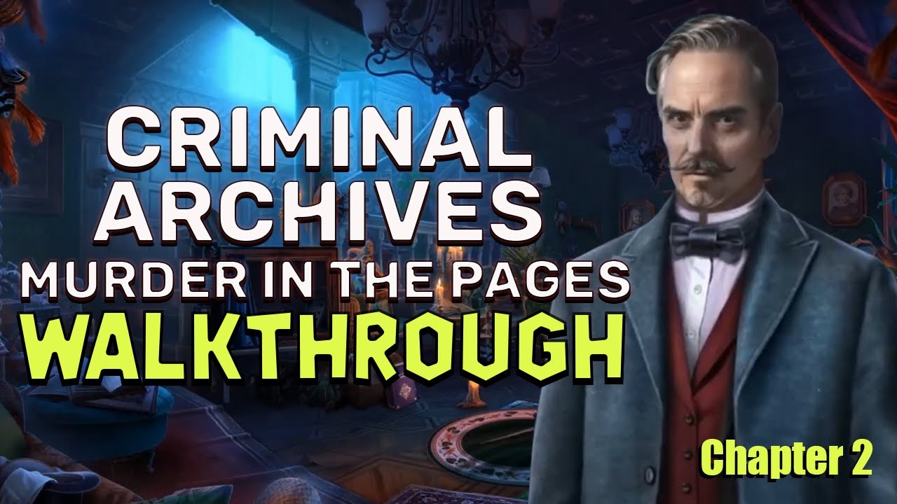 Criminal Archives 3 Murder In The Pages Chapter 2 Walkthrough No Skips | @GAMZILLA-