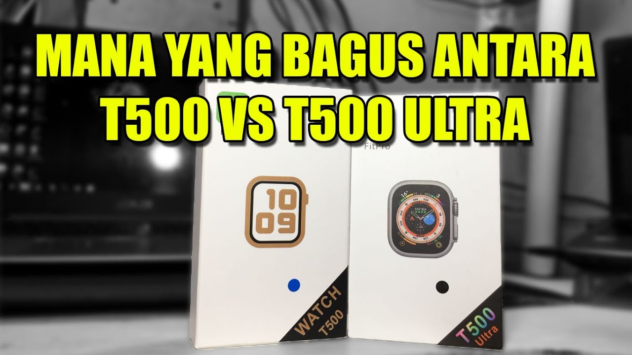T500 VS T500 ULTRA BAGUS YANG MANA NIH