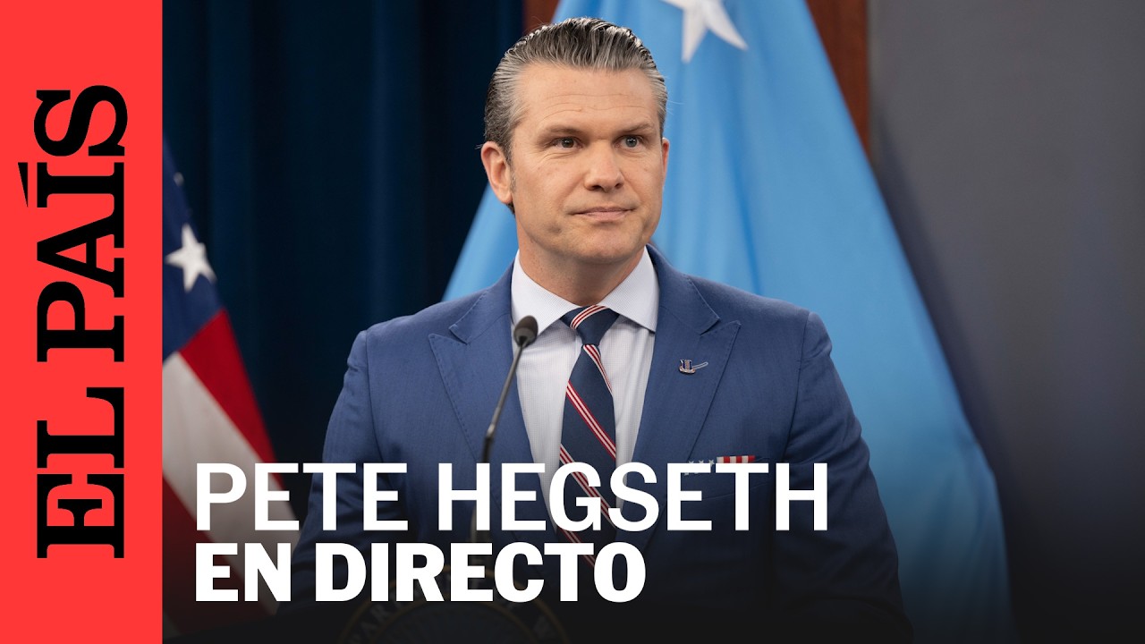 DIRECTO | Pete Hegseth, secretario de Defensa, ofrece una conferencia sobre Irán EN VIVO | EL PAÍS