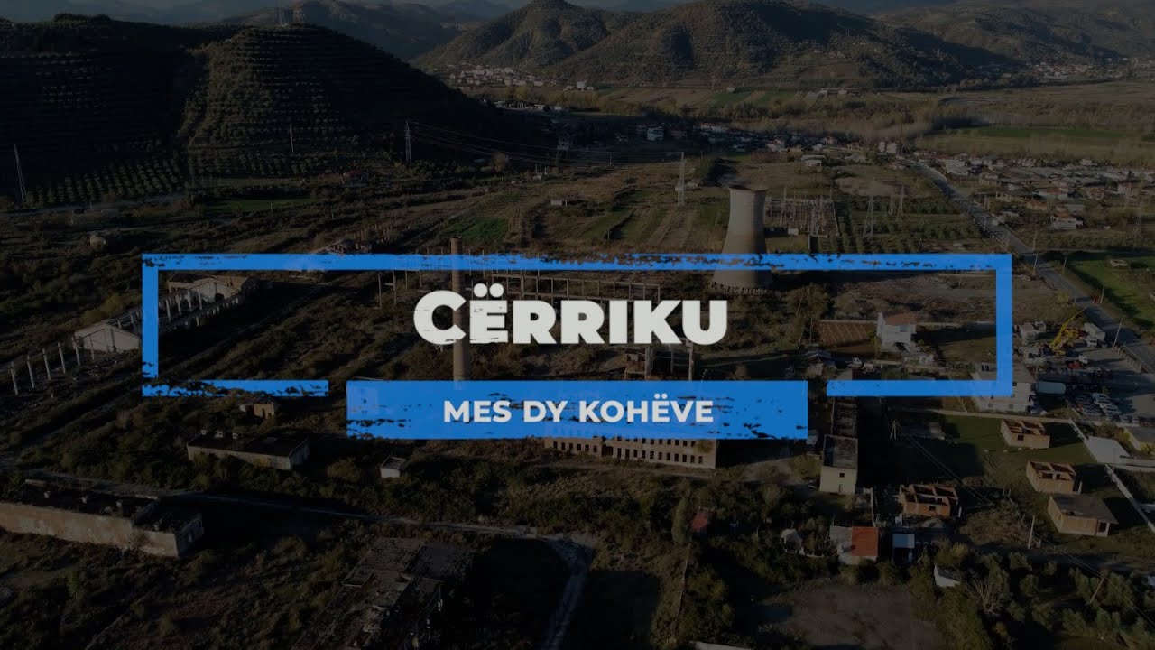 📍Cërriku, qyteti i kujtimeve dhe ëndrrave të reja!