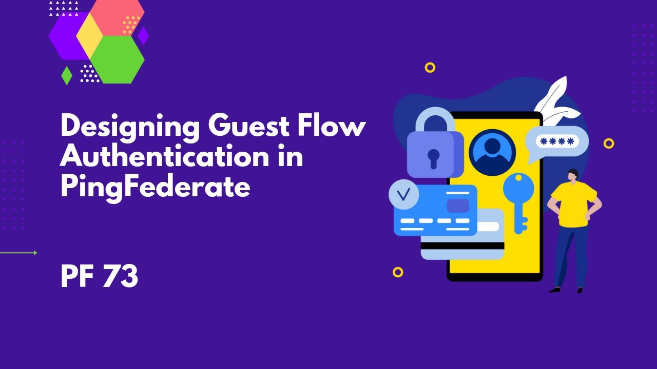 Designing Guest Flow Authentication in PingFederate | PF 73