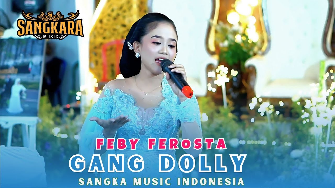 GANG DOLLY - FEBY FEROSTA - SANGKARA MUSIC INDONESIA - KAESAR AUDIO