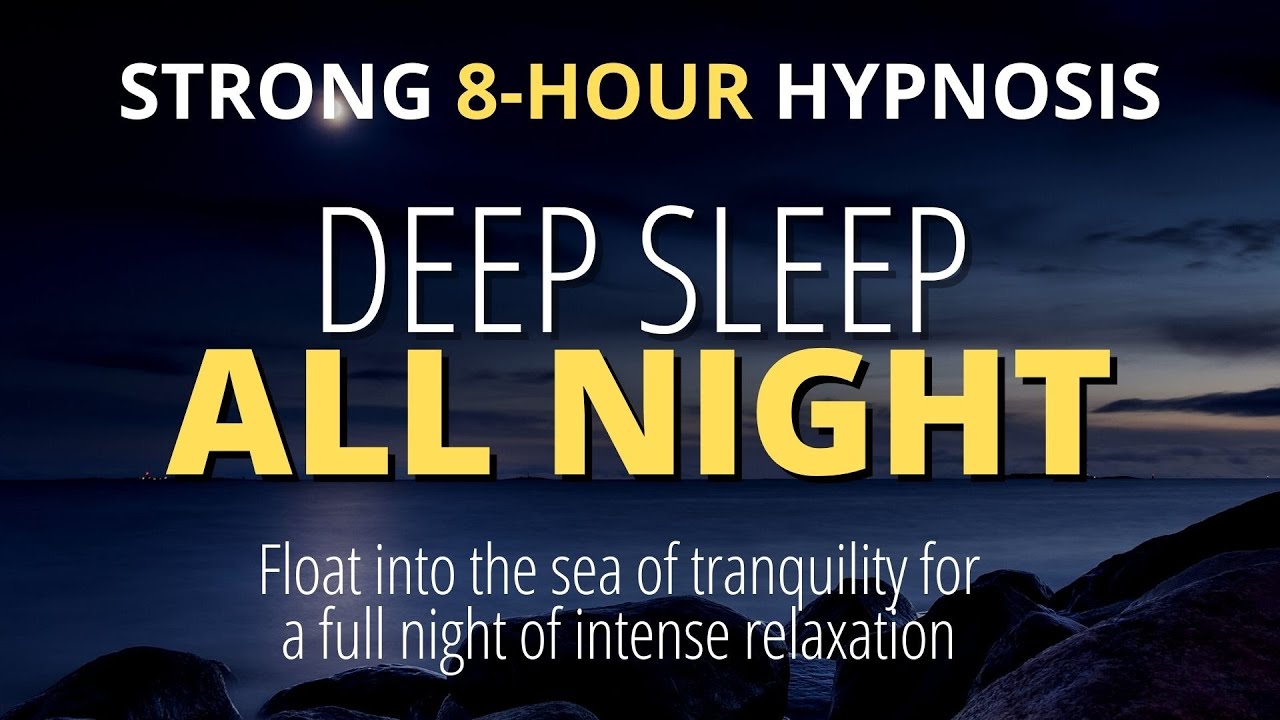 8 hour Sleep Hypnosis | Enjoy a Full Night of Deep Relaxation