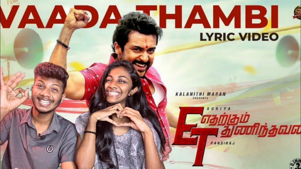 Vaada Thambi - Lyric Video | Reaction EtharkkumThunindhavan | Suriya | Sun Pictures | Pandiraj | ODY