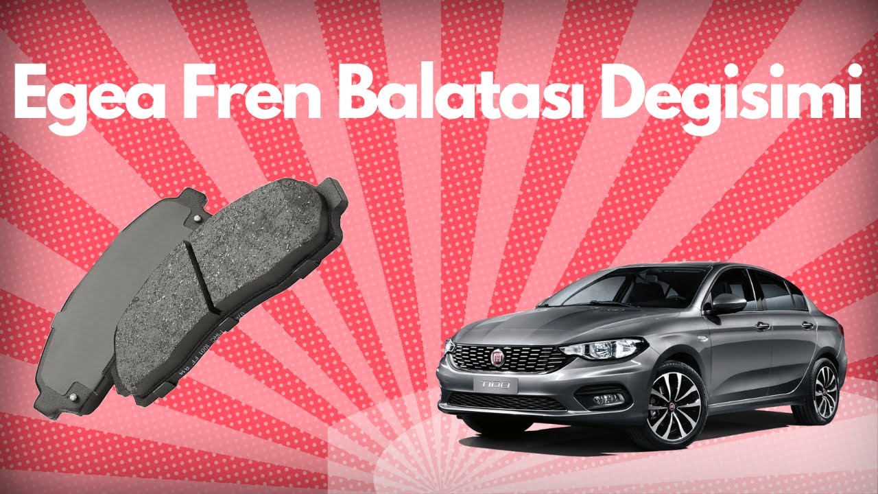 Egea Ön Fren Balatası Değişimi