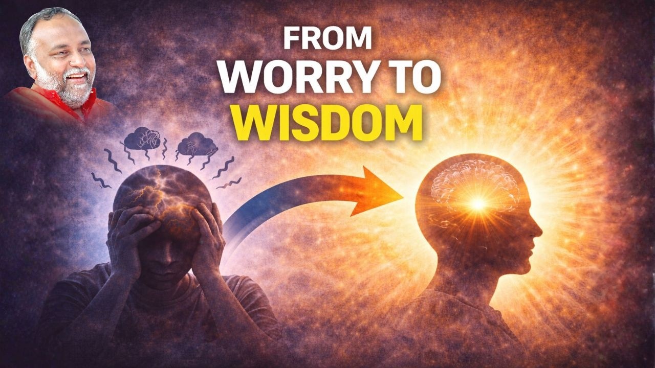 05  WORRY TO WISDOM