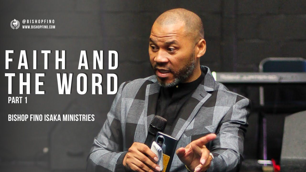 Faith and The Word | Bishop Fino