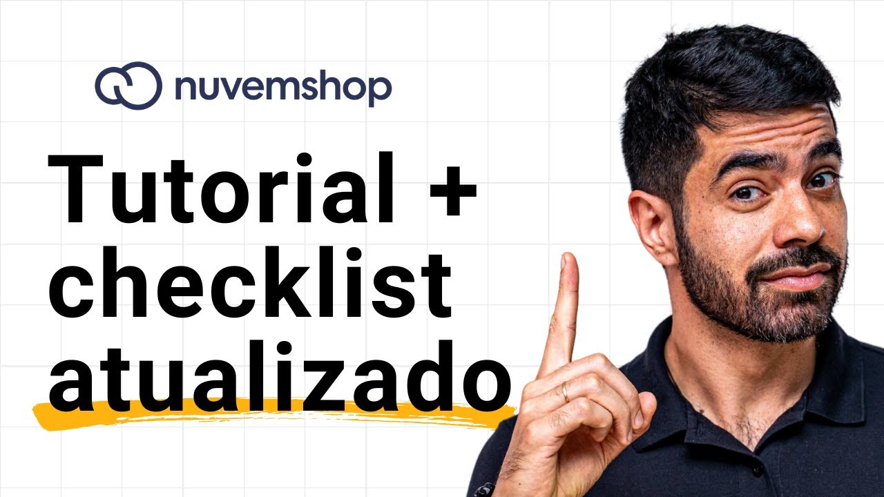 TUTORIAL NUVEMSHOP: O Guia Definitivo [COM CHECKLIST ATUALIZADO]