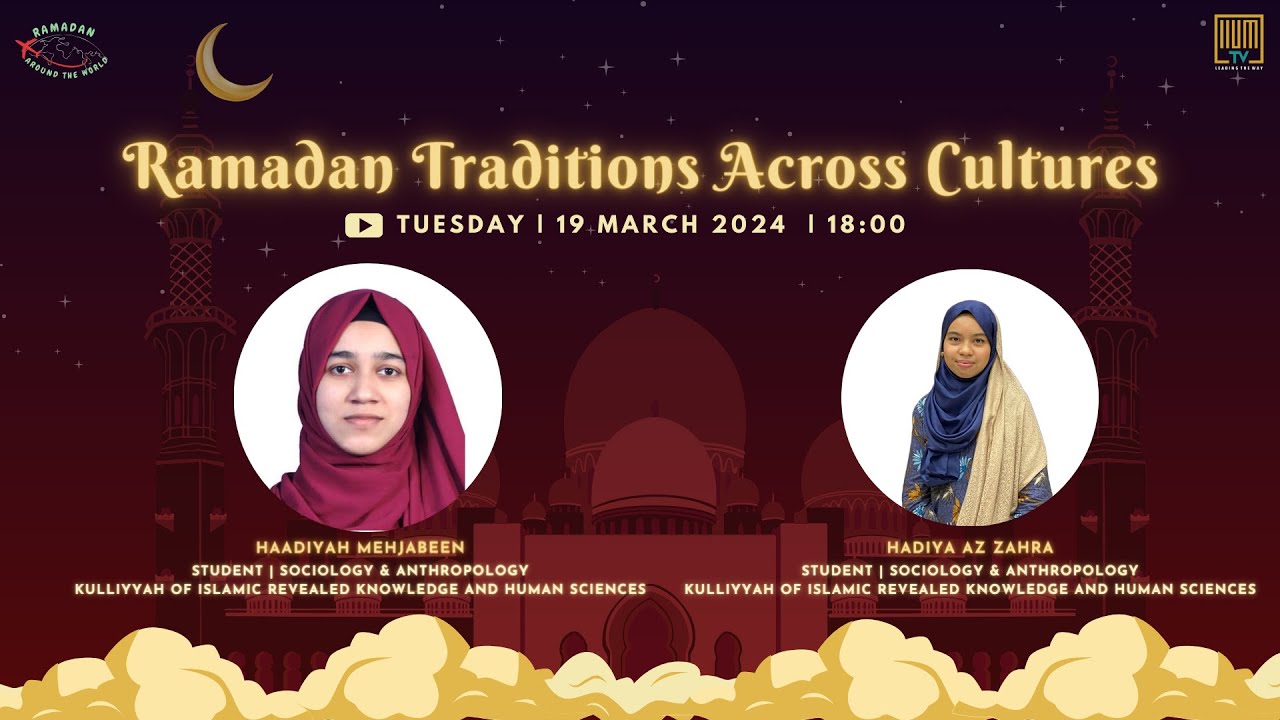 [Ramadan Fi Qalbi] Ramadan Around The World | Episode 1: Ramadan Traditions Across Cultures