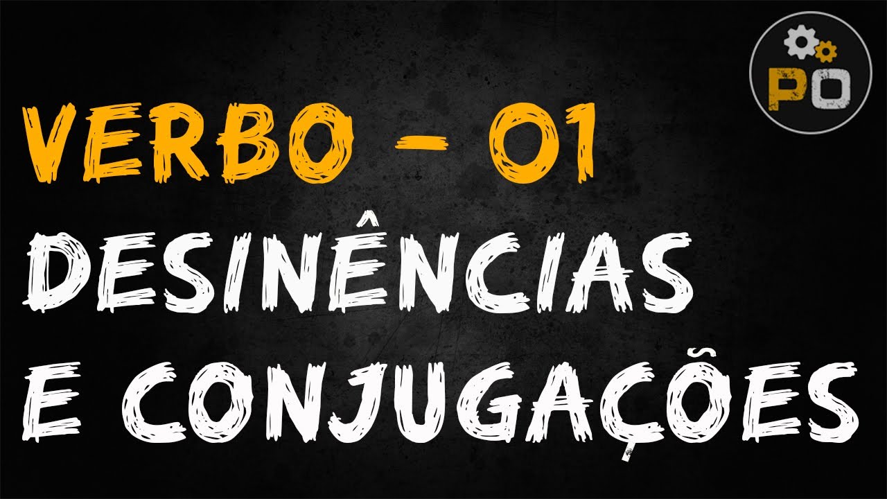 Português Operacional - Verbo: Desinências e Conjugações