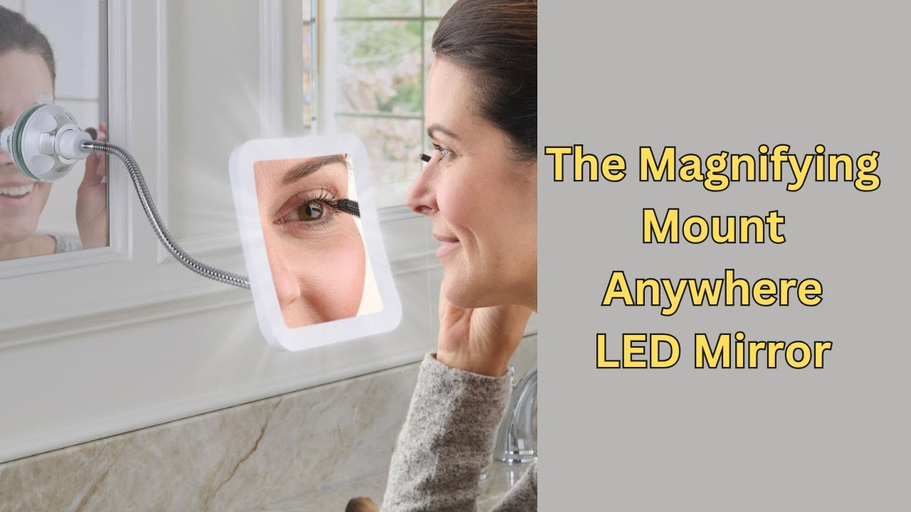 The Magnifying Mount Anywhere LED Mirror
