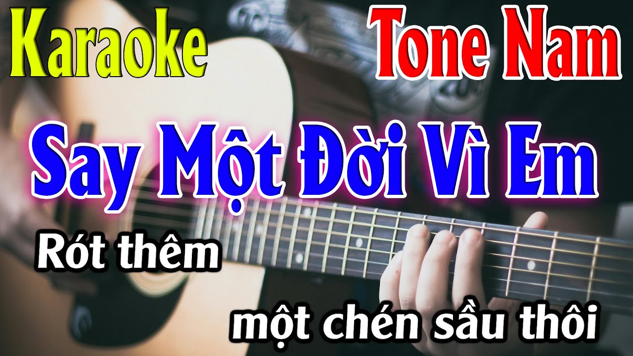 Say Một Đời Vì Em Karaoke Tone Nam ( Cm ) Beat Phối Mới | Karaoke Lâm Organ